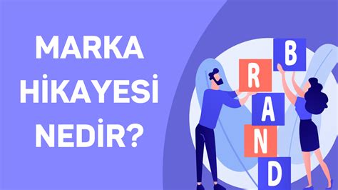 marka hikayesi nedir